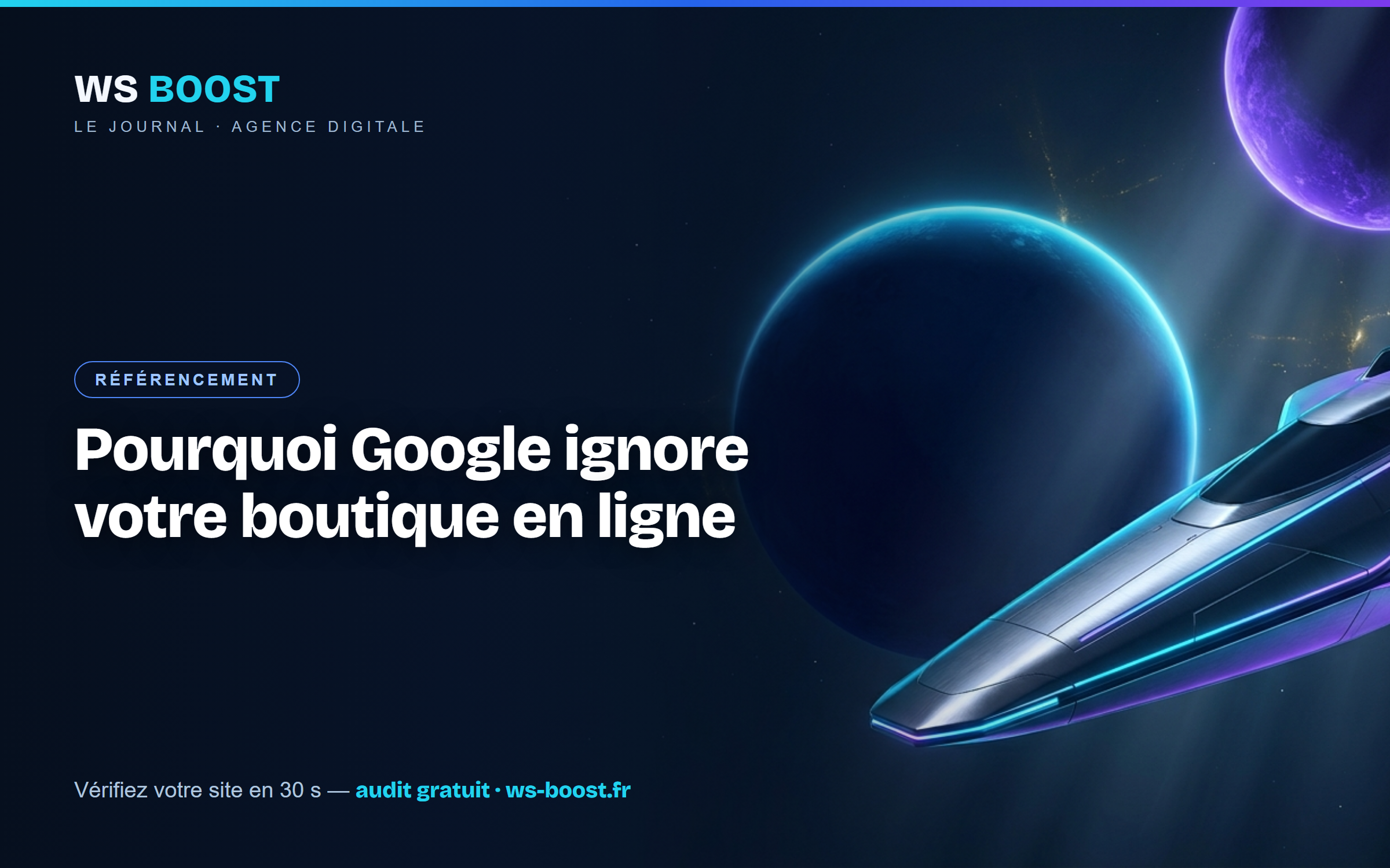 Référencement boutique en ligne : pourquoi vous ne recevez pas de visiteurs depuis Google